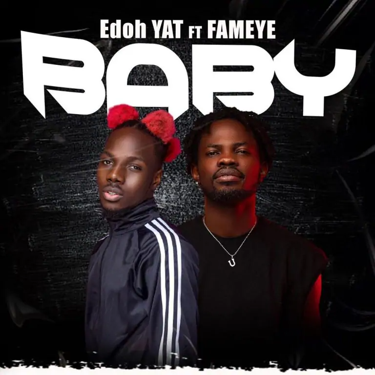 Edoh YAT  Baby Feat. Fameye (Prod. By Scoop Beat) 1